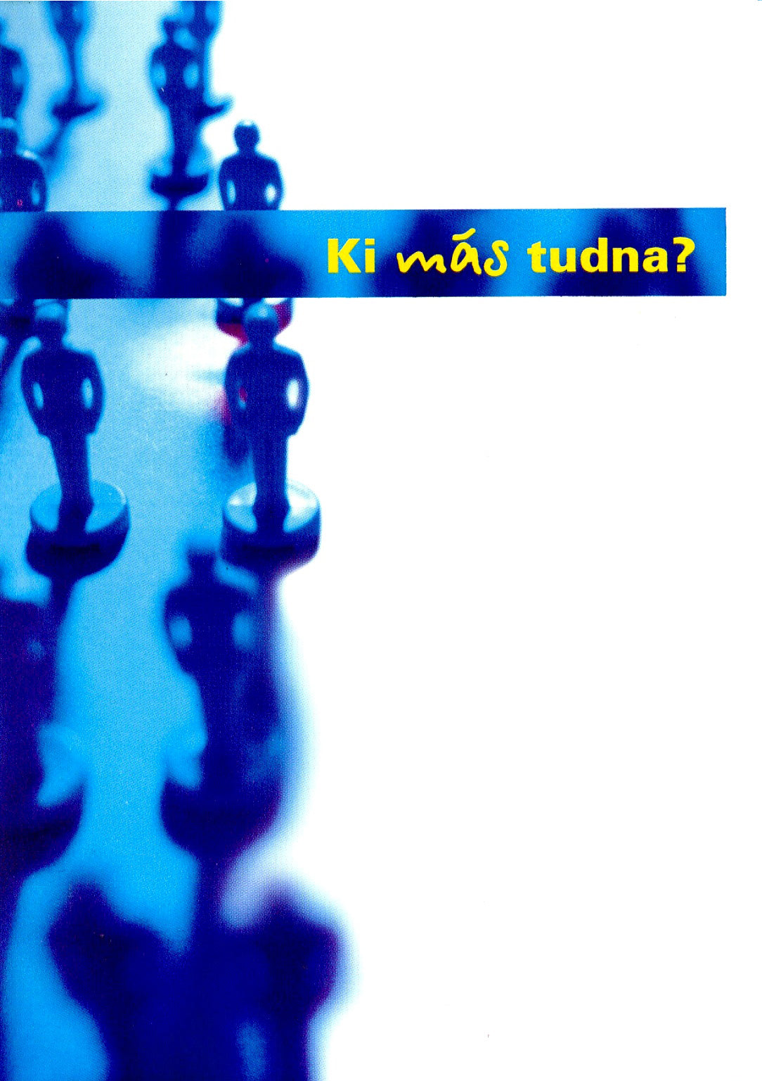 Hungarian: Who Else Could?